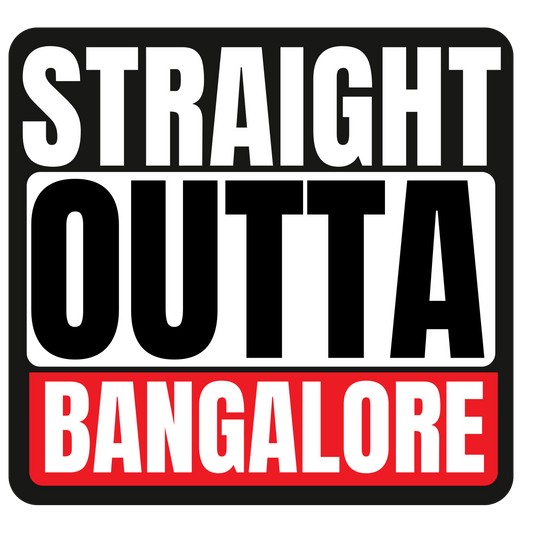 Straight Outta Bangalore Sticker